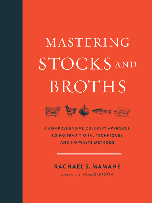 Title details for Mastering Stocks and Broths by Rachael Mamane - Available